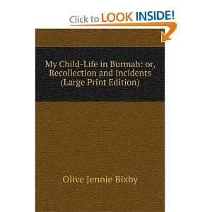   and Incidents (Large Print Edition) Olive Jennie Bixby Books