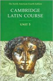 Cambridge Latin Course Unit 3 Student Text North American edition, Vol 