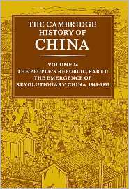 The Cambridge History of China, Volume 14 The Peoples Republic, Part 