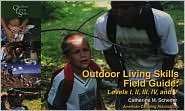 Outdoor Living Skills Field Guide Levels I, II, III, IV, and V 