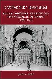 Catholic Reform From Cardinal Ximenes to the Council of Trent, 1495 