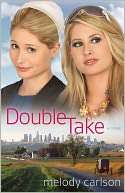   Double Take by Melody Carlson, Baker Publishing Group 