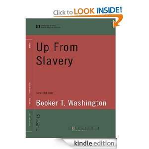 Up from Slavery an autobiography by Booker T. Washington Booker T 