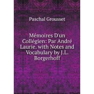   with Notes and Vocabulary by J.L. Borgerhoff Paschal Grousset Books