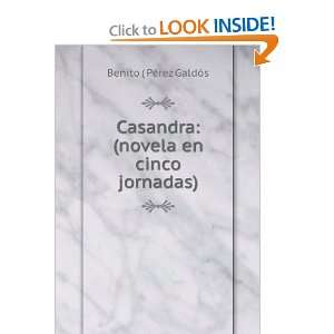   : (novela en cinco jornadas): Benito ( PÃ©rez GaldÃ³s: Books