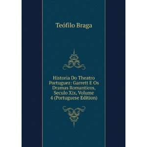   , Volume 4 (Portuguese Edition) TeÃ³filo Braga  Books