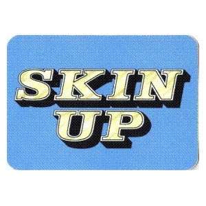  Skin Up   Funny Slogan Sticker / Decal Automotive