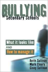 Bullying In Secondary Schools, (0761941932), Keith Sullivan, Textbooks 