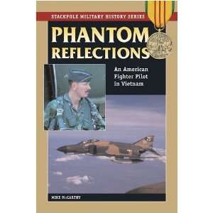 Reflections An American Fighter Pilot in Vietnam (Stackpole Military 