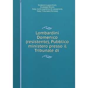 Lombardini Domenico (resistente), Pubblico ministero presso il 