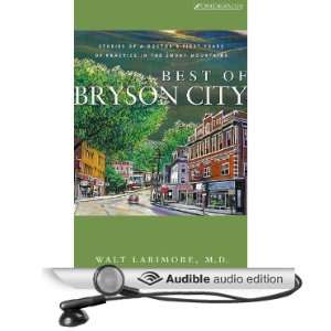 Best of Bryson City Stories of a Doctors First Years of Practice in 