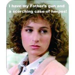 Ferris Bueller I have my fathers gun Mouse Pad