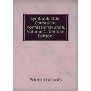   Konfessionskunde, Volume 1 (German Edition) Friedrich Loofs Books