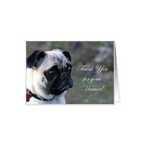  Thank You for your humor pug Dog Card Health & Personal 