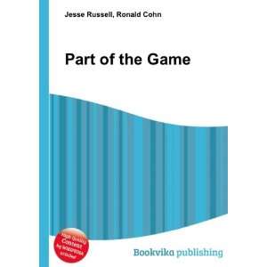  Part of the Game: Ronald Cohn Jesse Russell: Books