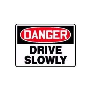  DANGER DANGER DRIVE SLOWLY Sign   10 x 14 .040 Aluminum 