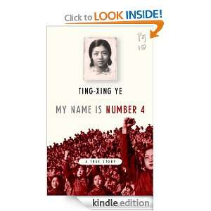 My Name is Number 4 Ting Xing Ye  Kindle Store