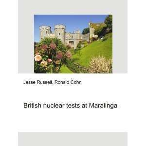  British nuclear tests at Maralinga Ronald Cohn Jesse 