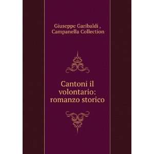    romanzo storico Campanella Collection Giuseppe Garibaldi  Books
