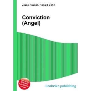  Conviction (Angel): Ronald Cohn Jesse Russell: Books