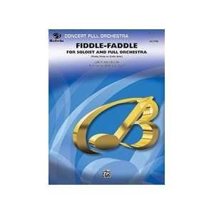  Fiddle Faddle for Soloist and Full Orchestra Conductor 