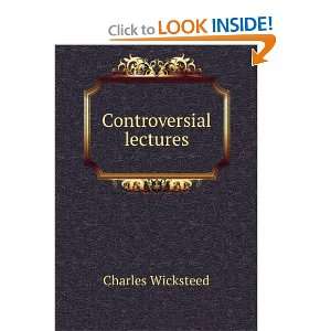  Controversial lectures Charles Wicksteed Books