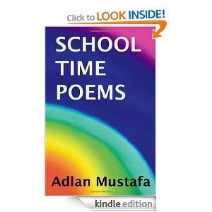 School Time Poems Adlan Mustafa  Kindle Store