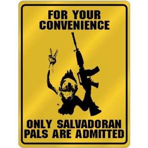   Only Salvadoran Pals Are Admitted  El Salvador Parking Sign Country