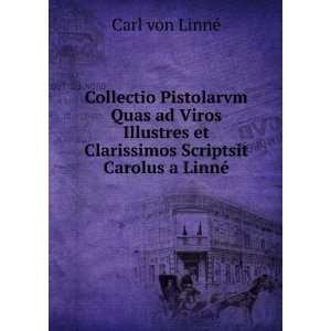   et Clarissimos Scriptsit Carolus a LinnÃ© Carl von LinnÃ© Books