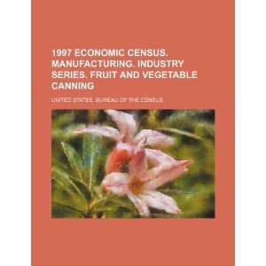   canning (9781234713010): United States. Bureau of the Census.: Books