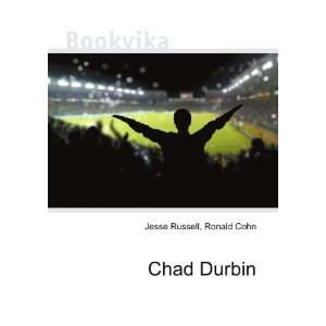  Chad Durbin: Ronald Cohn Jesse Russell: Books