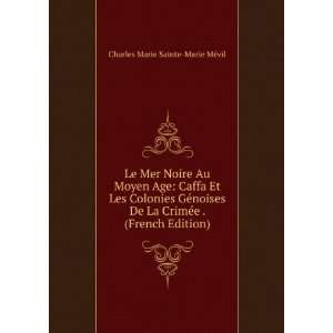   French Edition): Charles Marie Sainte Marie MÃ©vil: Books