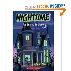  Nighttime Too Scared to Sleep Todd Strasser, Doug 