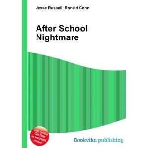  After School Nightmare Ronald Cohn Jesse Russell Books
