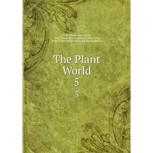 Plant World. 5: Wild Flower Preservation Society (U.S.), Wild Flower 