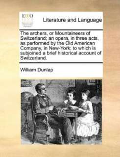   Switzerland. by William Dunlap, Gale ECCO, Print Editions  Paperback