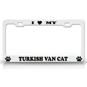  I LOVE MY TURKISH VAN Cat Pet Animal High Quality STEEL 