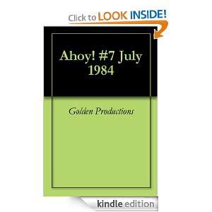 Ahoy #7 July 1984 Golden Productions  Kindle Store