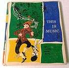 1963 This is Music 2 Elementary Hardcover Book William 