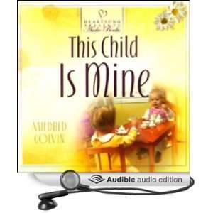  This Child is Mine (Audible Audio Edition) Mildred Colvin Books