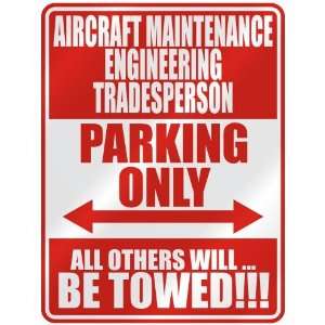 AIRCRAFT MAINTENANCE ENGINEERING TRADESPERSON PARKING ONLY  PARKING 