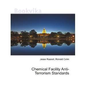 Chemical Facility Anti Terrorism Standards: Ronald Cohn 