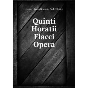   Horatii Flacci Opera. Louis Desprez, AndrÃ© Dacier Horace Books