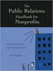 The Public Relations Handbook for Nonprofits A Comprehensive and 