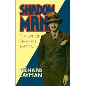   Man The Life of Dashiell Hammett [Paperback] Richard Layman Books