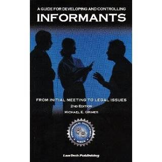 Informants   A Guide for Developing and Controlling Informants 