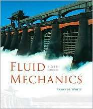Fluid Mechanics, (0073309206), Frank M. White, Textbooks   Barnes 