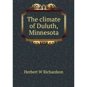  The climate of Duluth, Minnesota Herbert W Richardson 