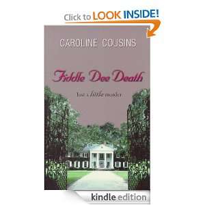 Fiddle Dee Death (Caroline Cousins Mystery Series) Caroline Cousins 