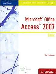 Illustrated Course Guide Microsoft Office Access 2007 Basic 